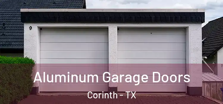 Aluminum Garage Doors Corinth - TX