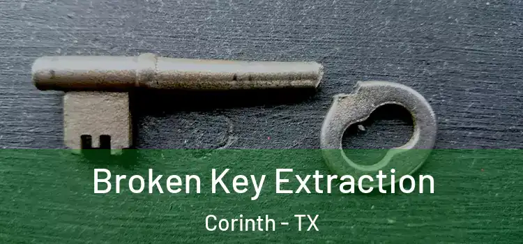  Broken Key Extraction Corinth - TX