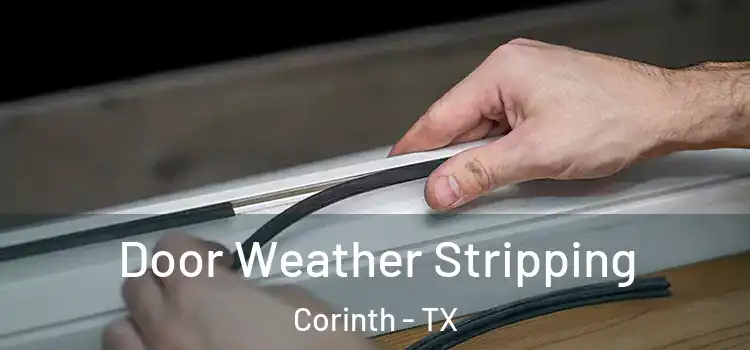  Door Weather Stripping Corinth - TX