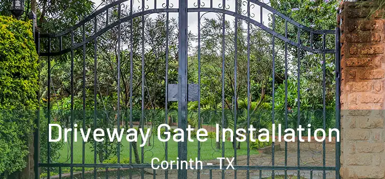  Driveway Gate Installation Corinth - TX