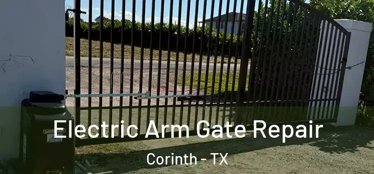  Electric Arm Gate Repair Corinth - TX