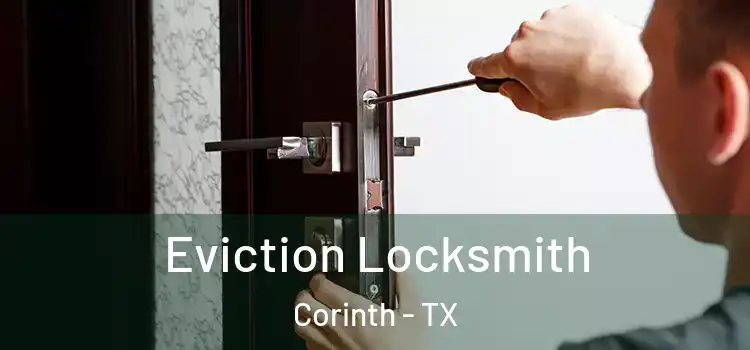  Eviction Locksmith Corinth - TX