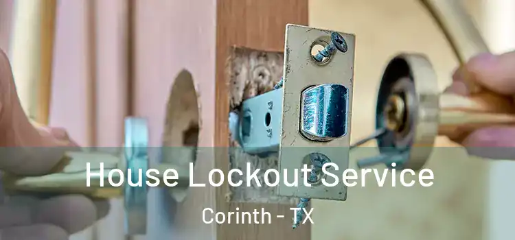  House Lockout Service Corinth - TX