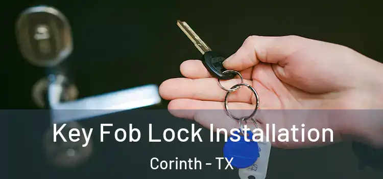  Key Fob Lock Installation Corinth - TX