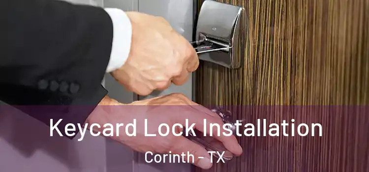  Keycard Lock Installation Corinth - TX