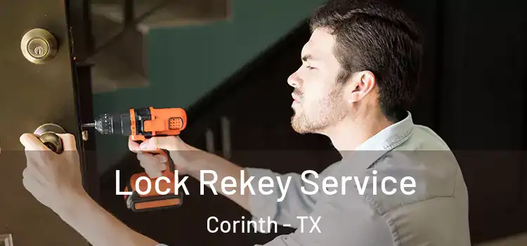  Lock Rekey Service Corinth - TX