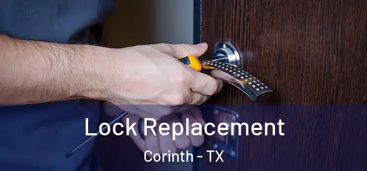  Lock Replacement Corinth - TX