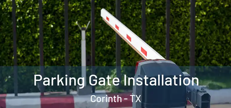  Parking Gate Installation Corinth - TX