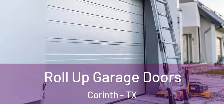  Roll Up Garage Doors Corinth - TX