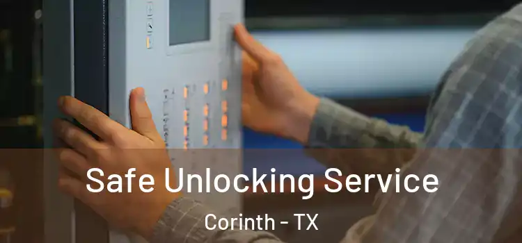  Safe Unlocking Service Corinth - TX