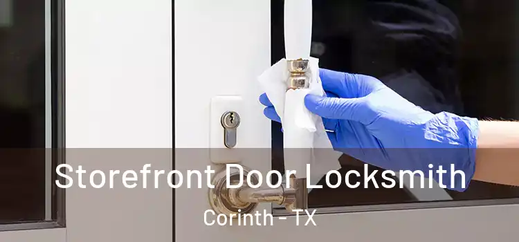  Storefront Door Locksmith Corinth - TX